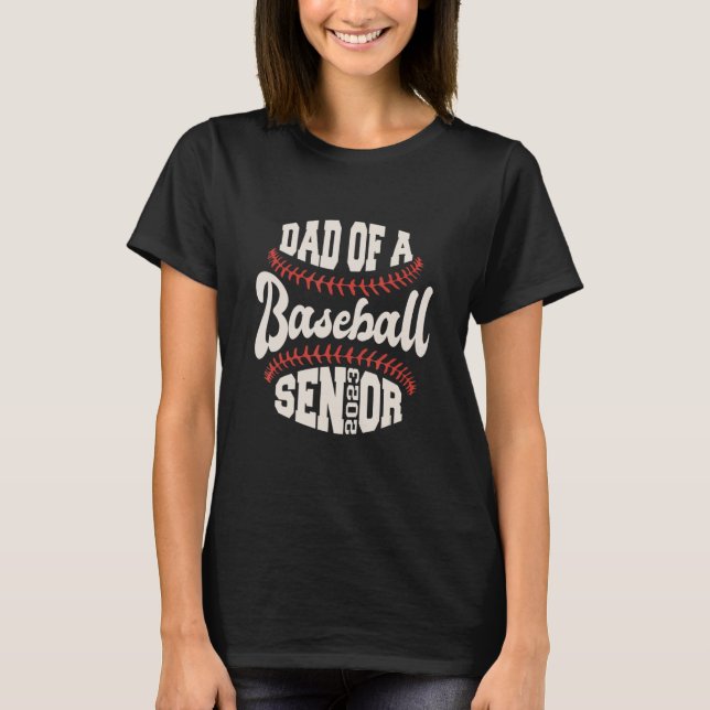 T-shirt Proud Dad Of A Baseball Senior 2023 (Devant)
