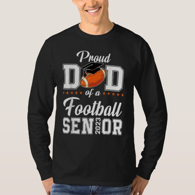 T-shirt Proud Dad Of A Football Senior 2023 Tee Funny Grad (Devant)