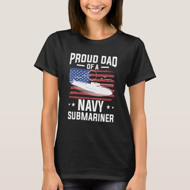 T-shirt Proud Dad Of A Navy Submariner Military Submarine (Devant)