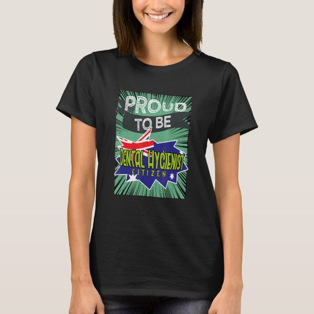 T-shirt Proud Dental Hygienist citizen Profession career w (Devant)