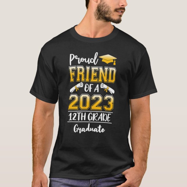 T-shirt Proud Friend Of A Class Of 2023 12th Grade Graduat (Devant)