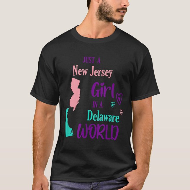 T-shirt Proud Girl Just A New Jersey Girl In A Delaware Wo (Devant)