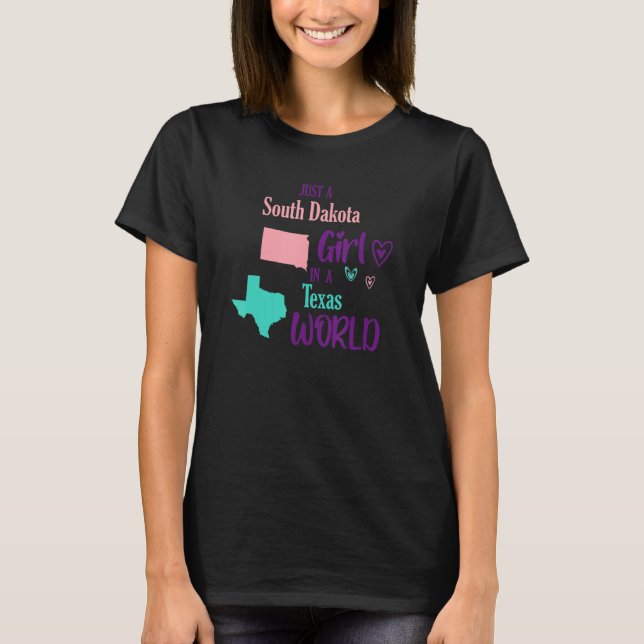 T-shirt Proud girl Just a South Dakota girl in a Texas Wor (Devant)