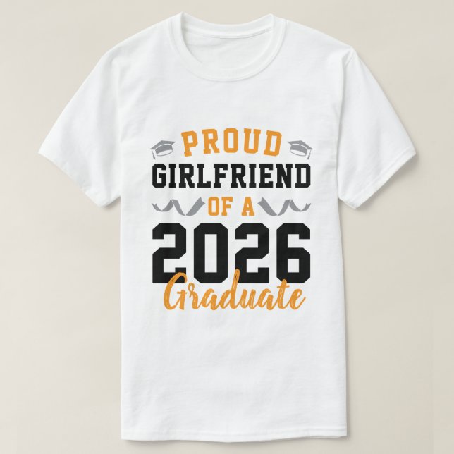 T-shirt Proud Girlfriend of A 2026 Graduation Party Custom (Design devant)