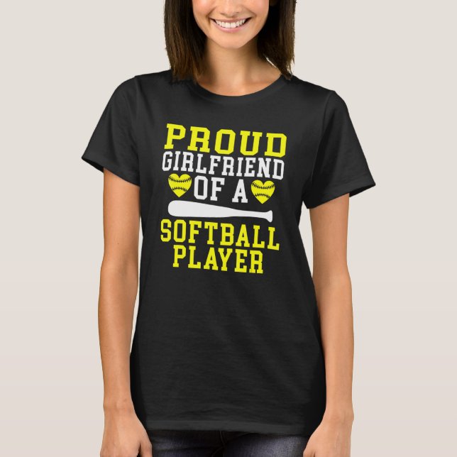 T-shirt Proud Girlfriend of a Softball Player Girlfriend (Devant)