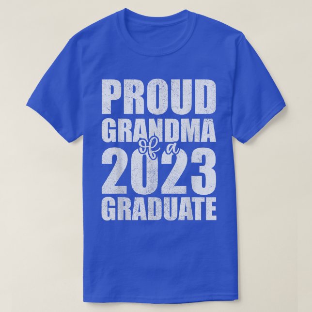 T-shirt Proud Grandma Of 2023 Graduate , Grandmother Gradu (Design devant)