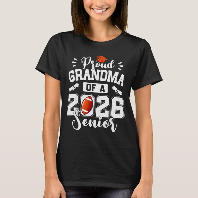 T-shirt Proud Grandma Of A 2026 Senior Football Graduation (Devant)