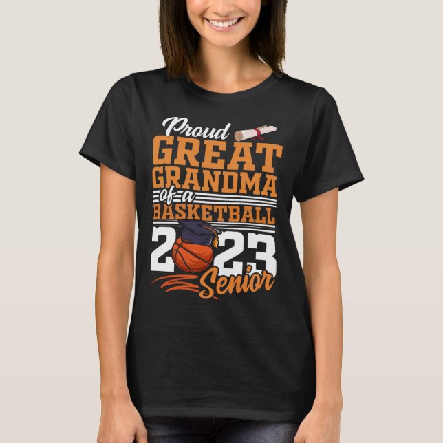 T-shirt Proud Great Grandma Of A 2023 Senior 2023 Grad Bas (Devant)