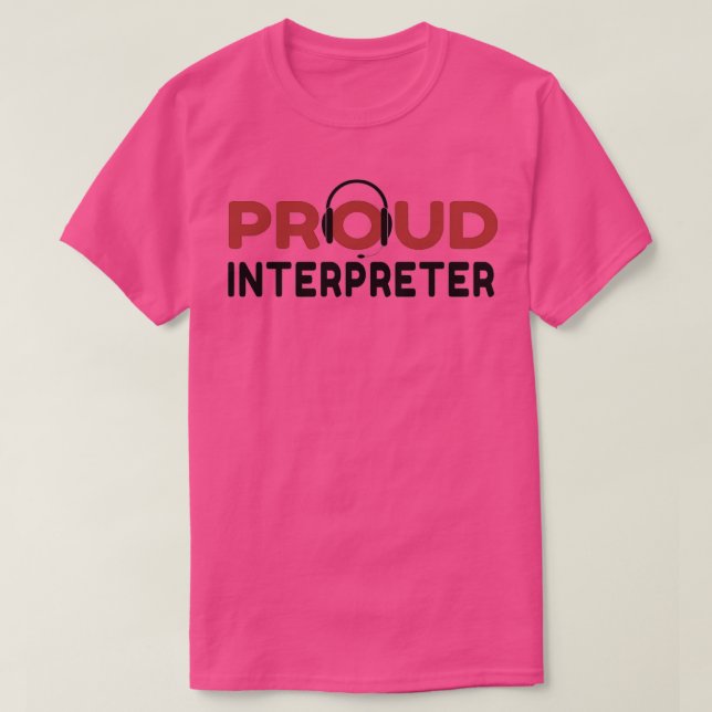 T-shirt Proud Interprète (Design devant)
