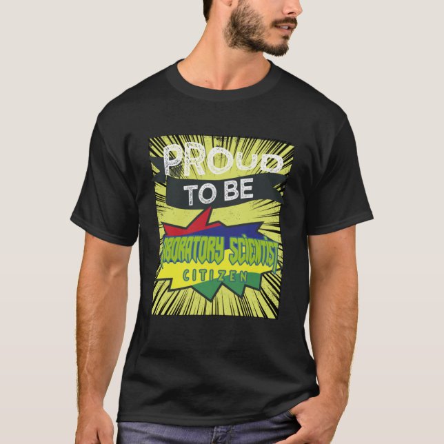 T-shirt Proud laboratory scientist citizen Profession care (Devant)