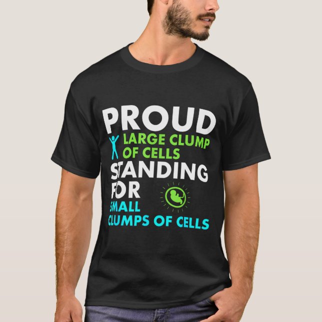 T-shirt Proud Large Clump Of Cells Standing For Small Clum (Devant)