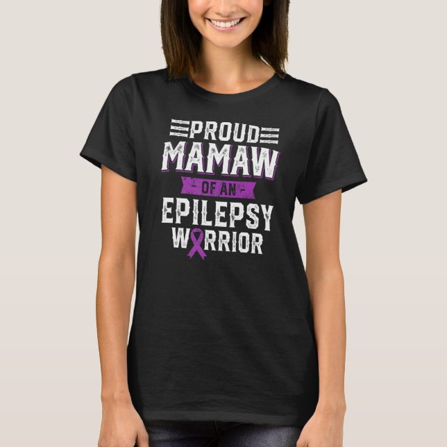 T-shirt Proud Mamaw Of An Epilepsy Warrior Awareness Month (Devant)