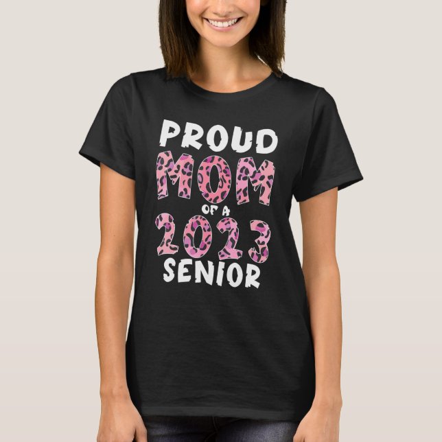 T-shirt Proud Mom Of A 2023 Senior  Leopard Pink Skin (Devant)