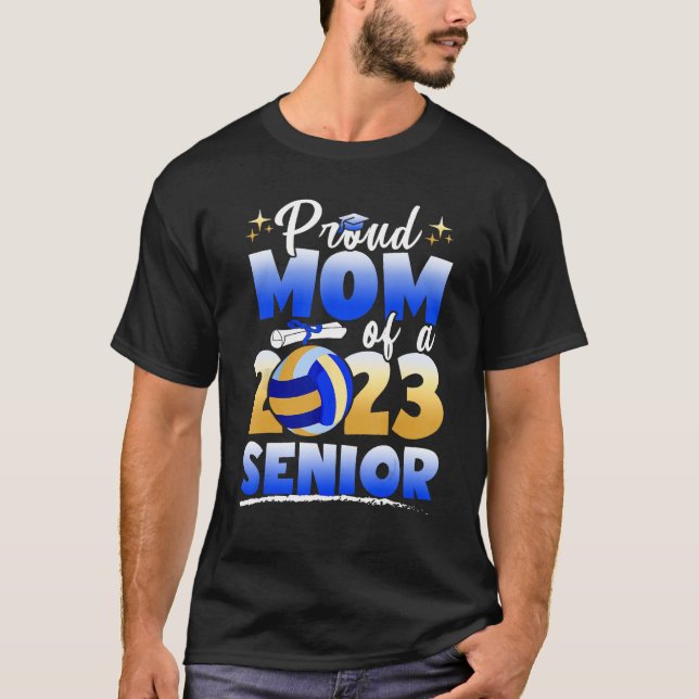 T-shirt Proud Mom Of A 2023 Senior Volleyball Graduation T (Devant)