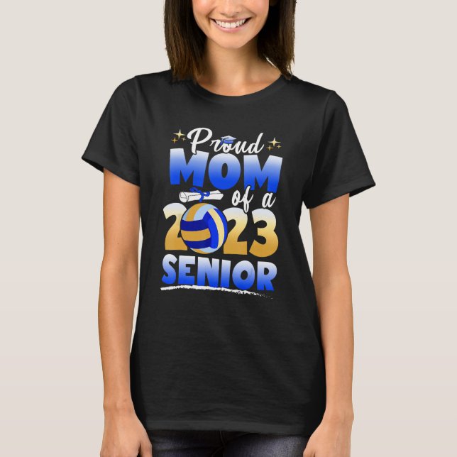 T-shirt Proud Mom Of A 2023 Senior Volleyball Graduation T (Devant)