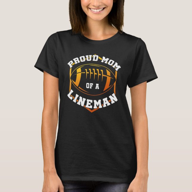 T-shirt Proud Mom Of A Lineman Football Mother S Day (Devant)
