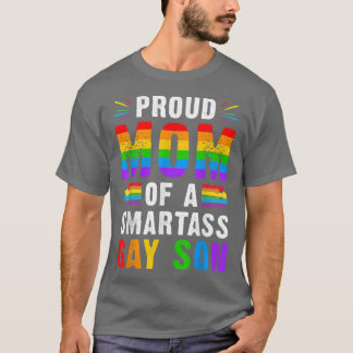 T-shirt Proud Mom Of a Smartass Gay Son LGBT Ally Gay Prid