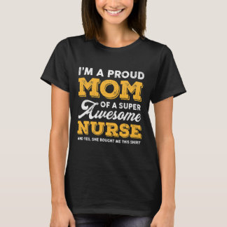 T-shirt Proud Mom Super Awesome Nurse Daughter Funny Mom