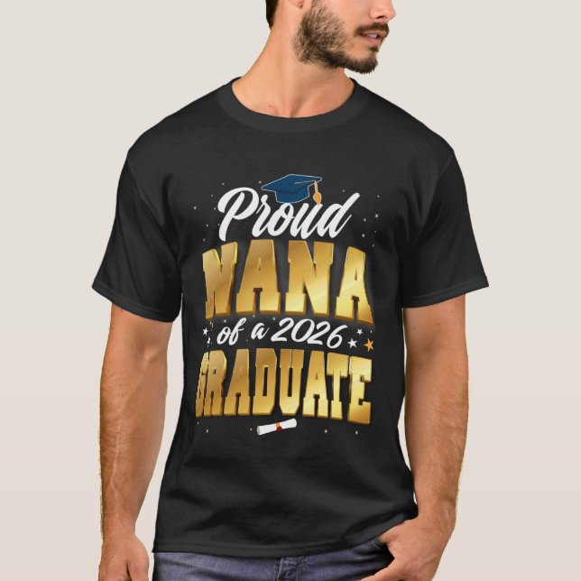 T-shirt Proud Nana of A Class of 2026 Graduate Senior Grad (Devant)