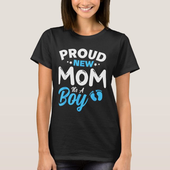 T-shirt Proud New Mom It's A Boy It's A Boy Mother Son Pre (Devant)