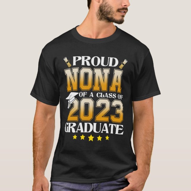 T-shirt Proud Nona Of A Class Of 2023 Graduate Graduation  (Devant)