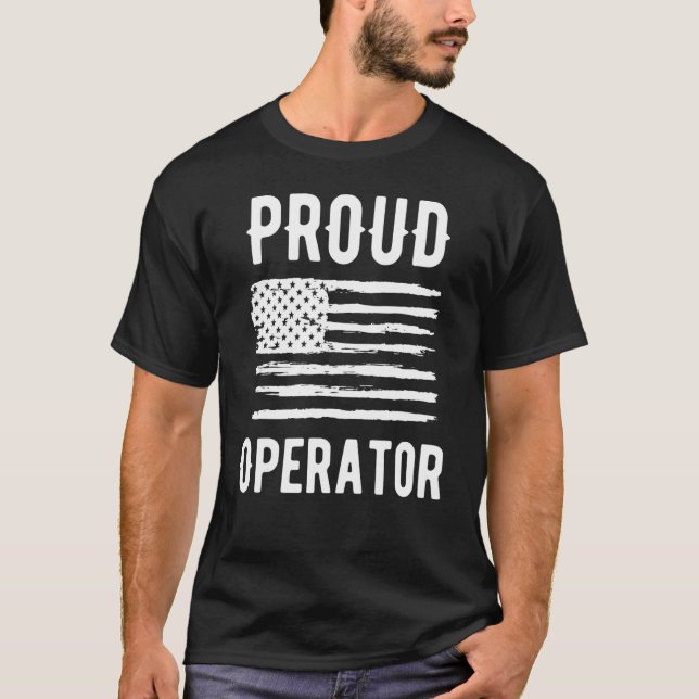 T-shirt Proud Operator Profession American Flag (Devant)