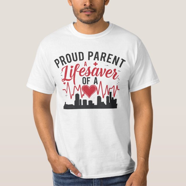 T-shirt Proud Parent of a Lifesaver (Devant)