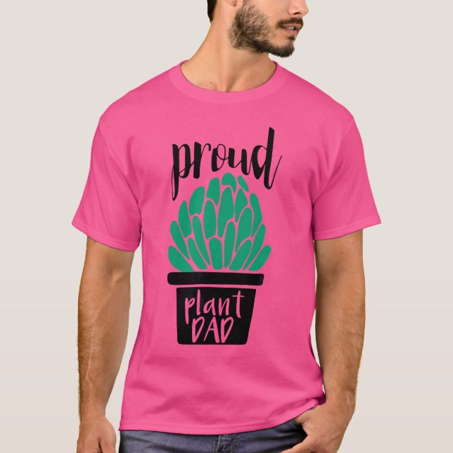 T-shirt Proud Plant Dad  Gardening And Succulent (Devant)