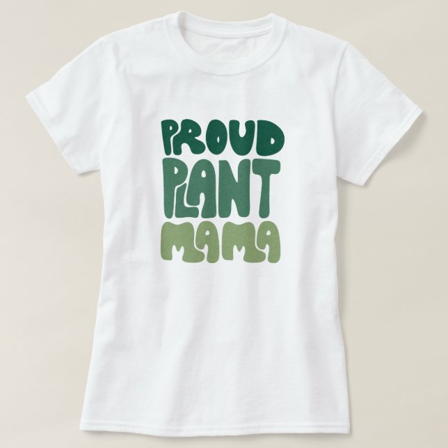 T-shirt Proud Plant Mama – Bold Plant Lover (Design devant)