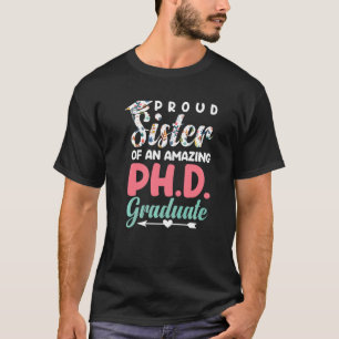 T-shirt Proud Sister Of An Amazing Phd Graduate Brother Si