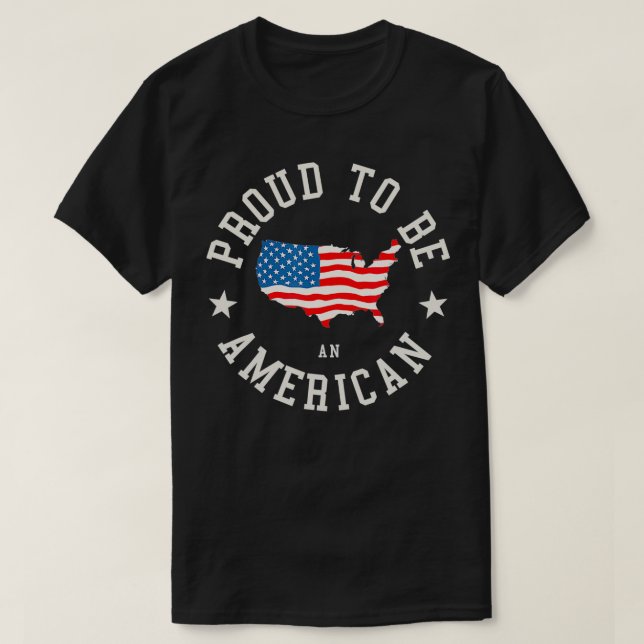T-shirt Proud To Be An American  (Design devant)