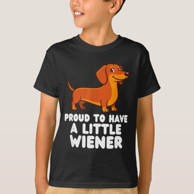 T-shirt Proud To Have A Little Wiener Dog Funny Dachshund  (Devant)