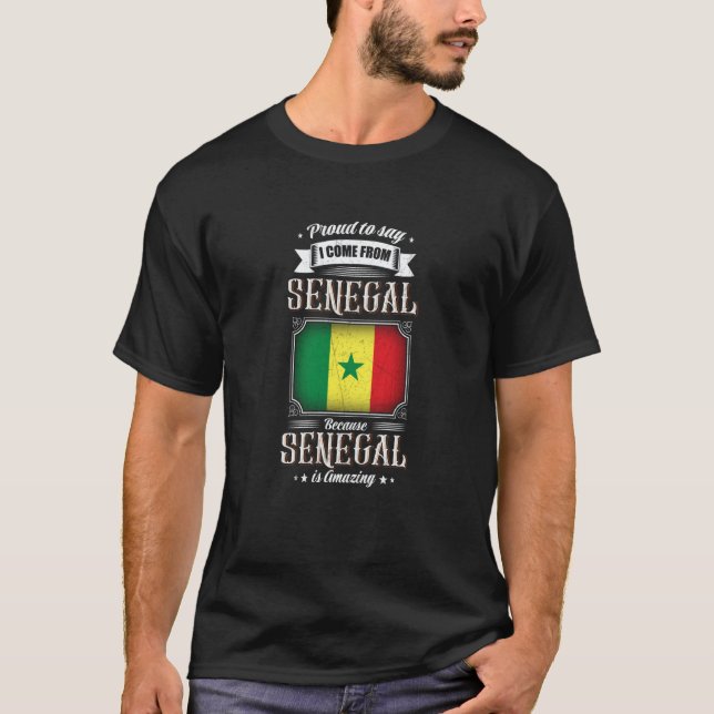 T-shirt Proud to say I come from Senegal (Devant)