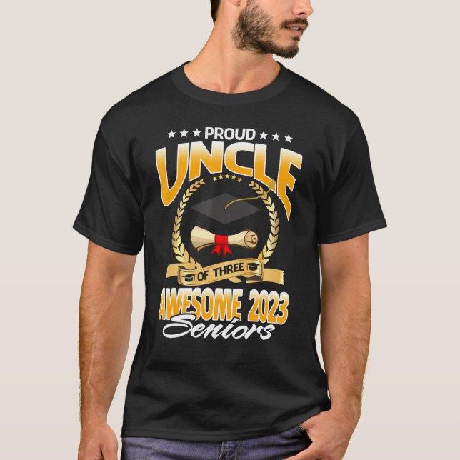 T-shirt Proud Uncle Of Three Awesome 2023 Seniors (Devant)