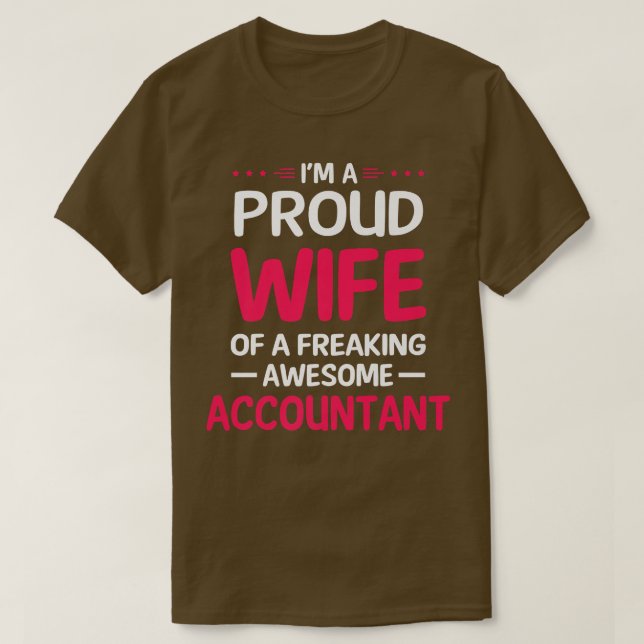 T-shirt Proud Wife Of Freaking Awesome ACCOUNTANT Premium  (Design devant)