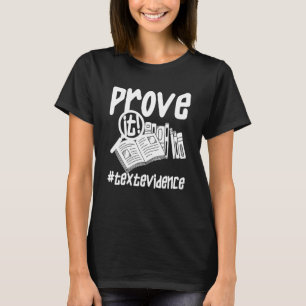 T-shirt Prouver It Text Evidence u2013 Enseignant