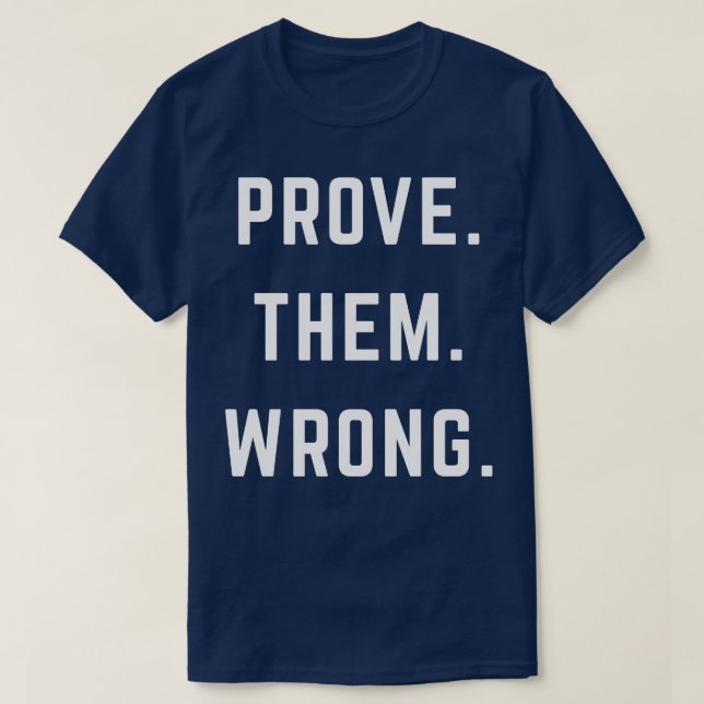 T-SHIRT PROUVER QU'ILS ONT TORT (Design devant)