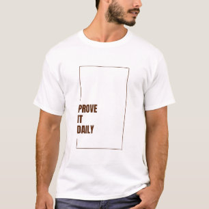 T-SHIRT PROUVEZ-LE QUOTIDIENNEMENT