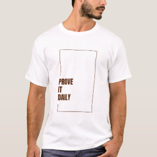 T-SHIRT PROUVEZ-LE QUOTIDIENNEMENT