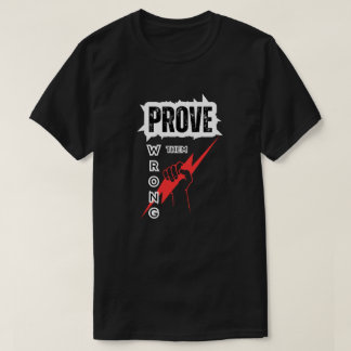 T-shirt Prouvez-Les Mal - Conception Motivationnelle