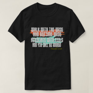 T-shirt Proverbes 13:20 Marcher Avec Le Sage Et Devenir Sa