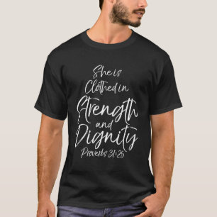 T-shirt Proverbes 31 Citation Elle Est Vêtue En Force Et D
