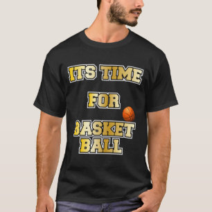 T-shirt Proverbes De Basket. Il Est Temps Pour Le Basket-B