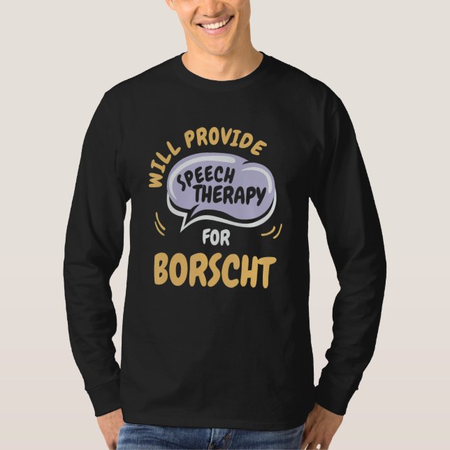 T-shirt Provide Speech Therapy for Borscht   Speech Pathol (Devant)