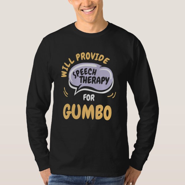 T-shirt Provide Speech Therapy for Gumbo   Speech Patholog (Devant)