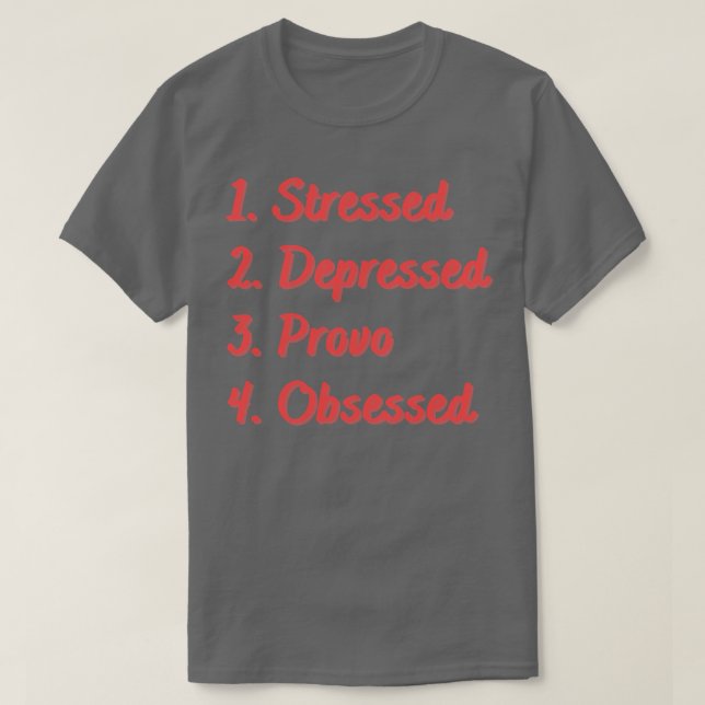T-shirt Provo en dépression stressée obsédée (Design devant)