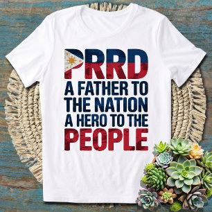 T-shirt PRRD Un père à la nation Un héros au peuple