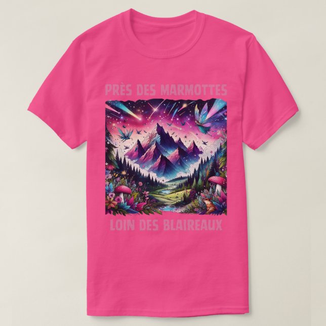 T-shirt Prs des marmottes loin des blaireau Citation Fort (Design devant)