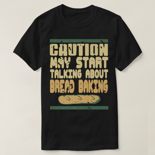 T-shirt Prudence Peut Commencer À Parler De Pain Baking Pr (Design devant)