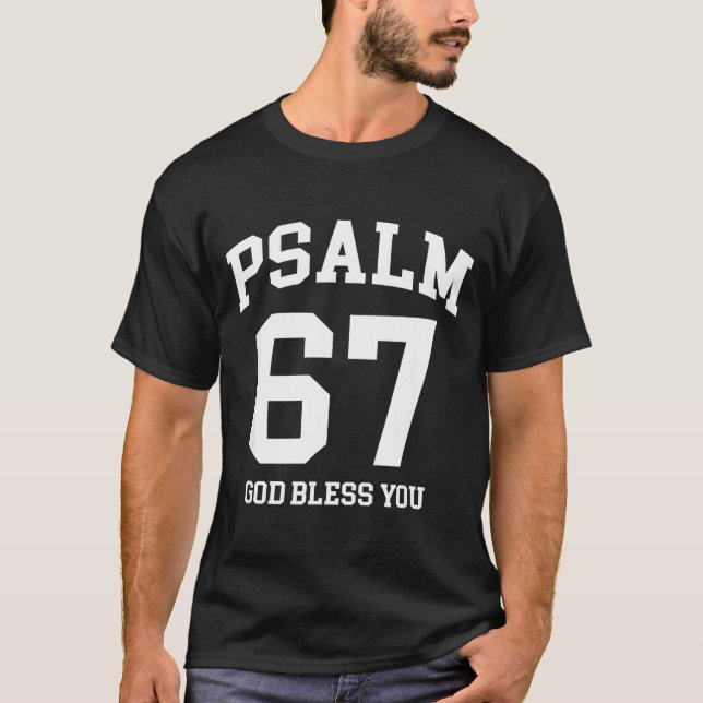 T-shirt Psalm 67 Christian 6 7 Six Seven Jesus Funny Meme  (Devant)